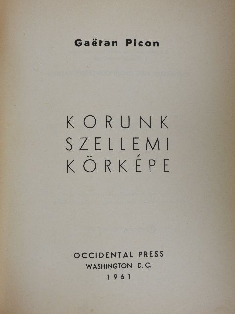 Gaëtan Picon - Korunk szellemi körképe [antikvár]