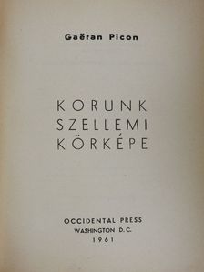 Gaëtan Picon - Korunk szellemi körképe [antikvár]