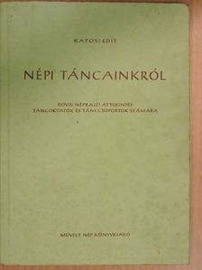 Kaposi Edit - Népi táncainkról [antikvár]