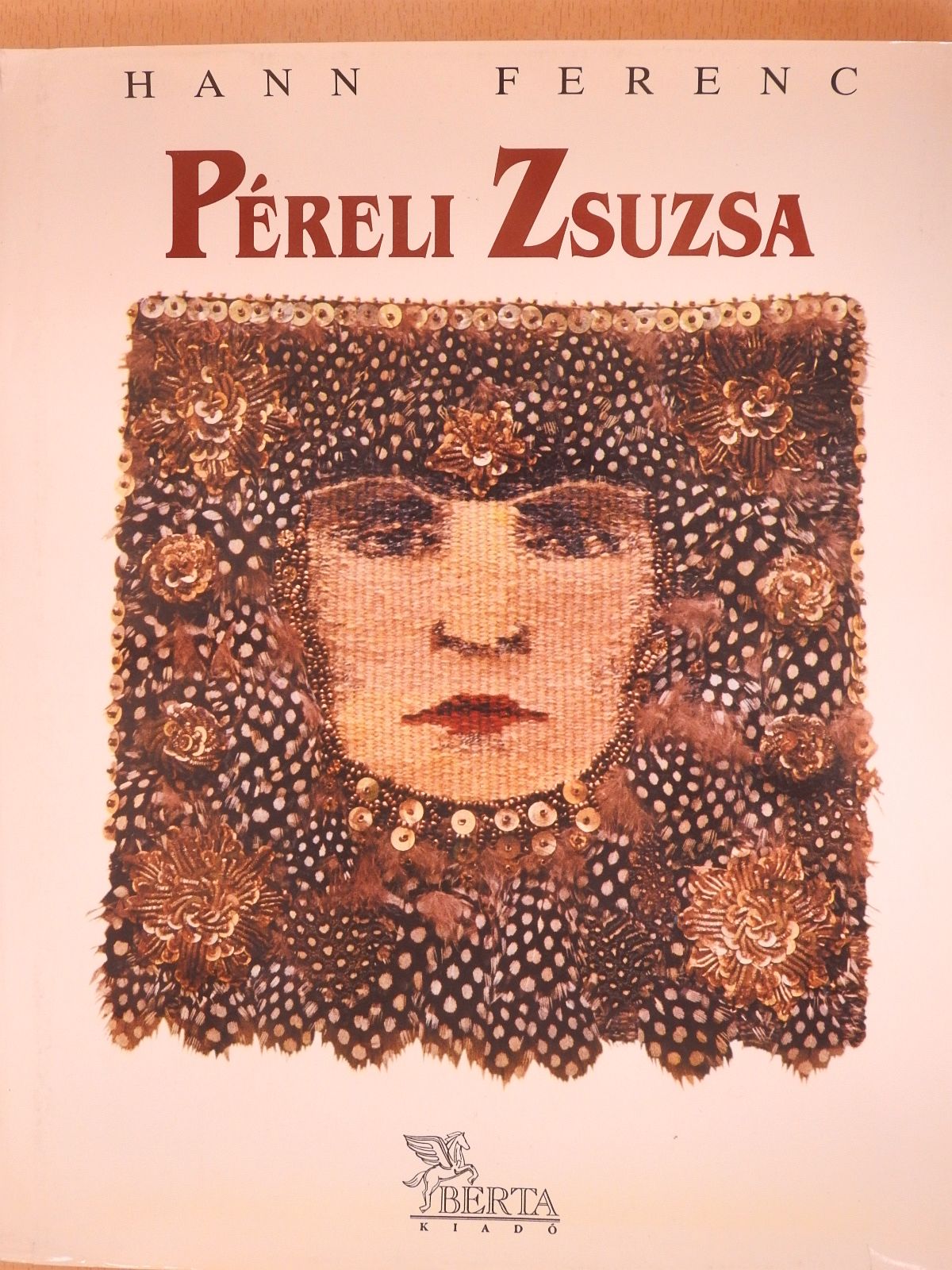 Hann Ferenc - Péreli Zsuzsa (dedikált példány) [antikvár]
