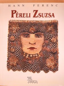 Hann Ferenc - Péreli Zsuzsa (dedikált példány) [antikvár]