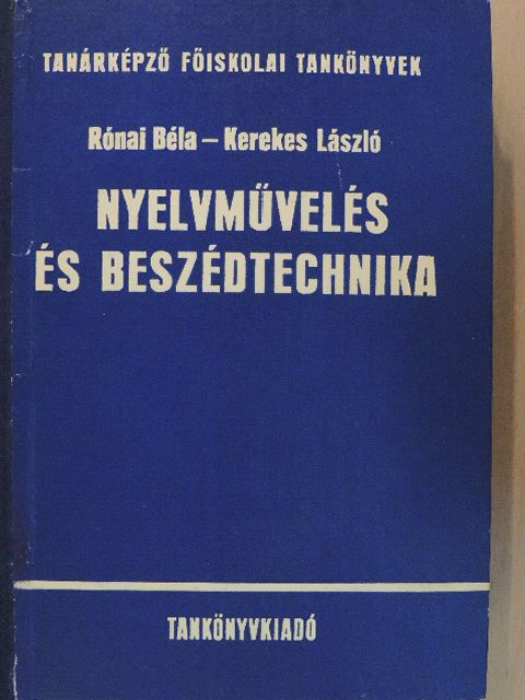 Kerekes László - Nyelvművelés és beszédtechnika [antikvár]