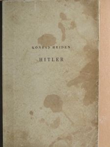 Konrad Heiden - Hitler I. (töredék) [antikvár]