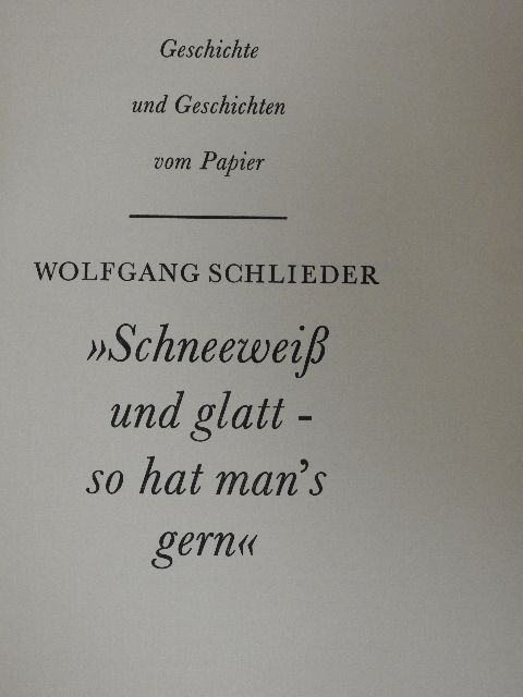 Wolfgang Schlieder - »Schneeweiß und glatt - so hat man's gern« [antikvár]
