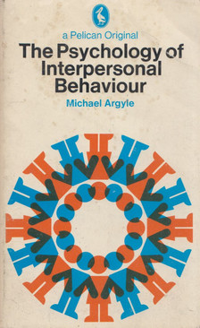 Michael Argyle - Psychology of Interpersonal Behaviour [antikvár]