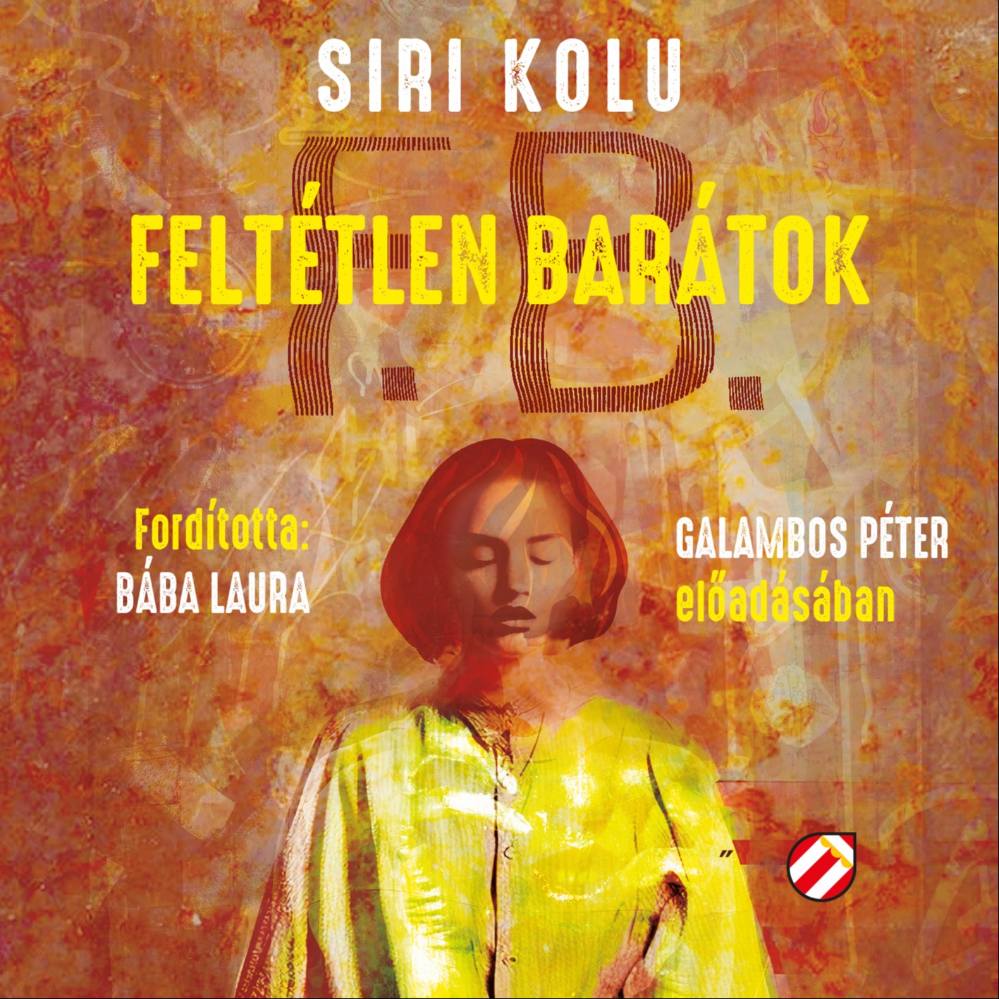 Siri Kolu - Feltétlen barátok [eHangoskönyv]