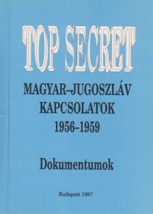 Kiss József, Ripp Zoltán, Vida István - Magyar-jugoszláv kapcsolatok 1956-1959 [antikvár]