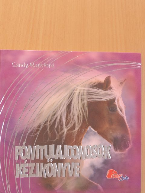 Sandy Ransford - Pónitulajdonosok kézikönyve [antikvár]