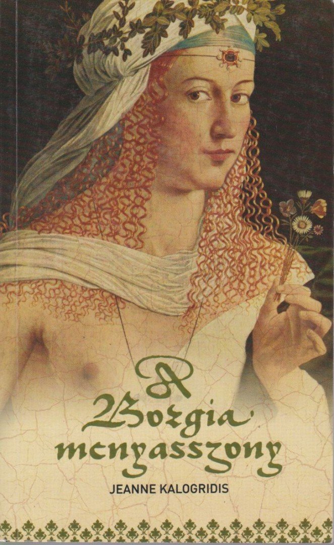 Jeanne Kalogridis - A Borgia menyasszony [antikvár]