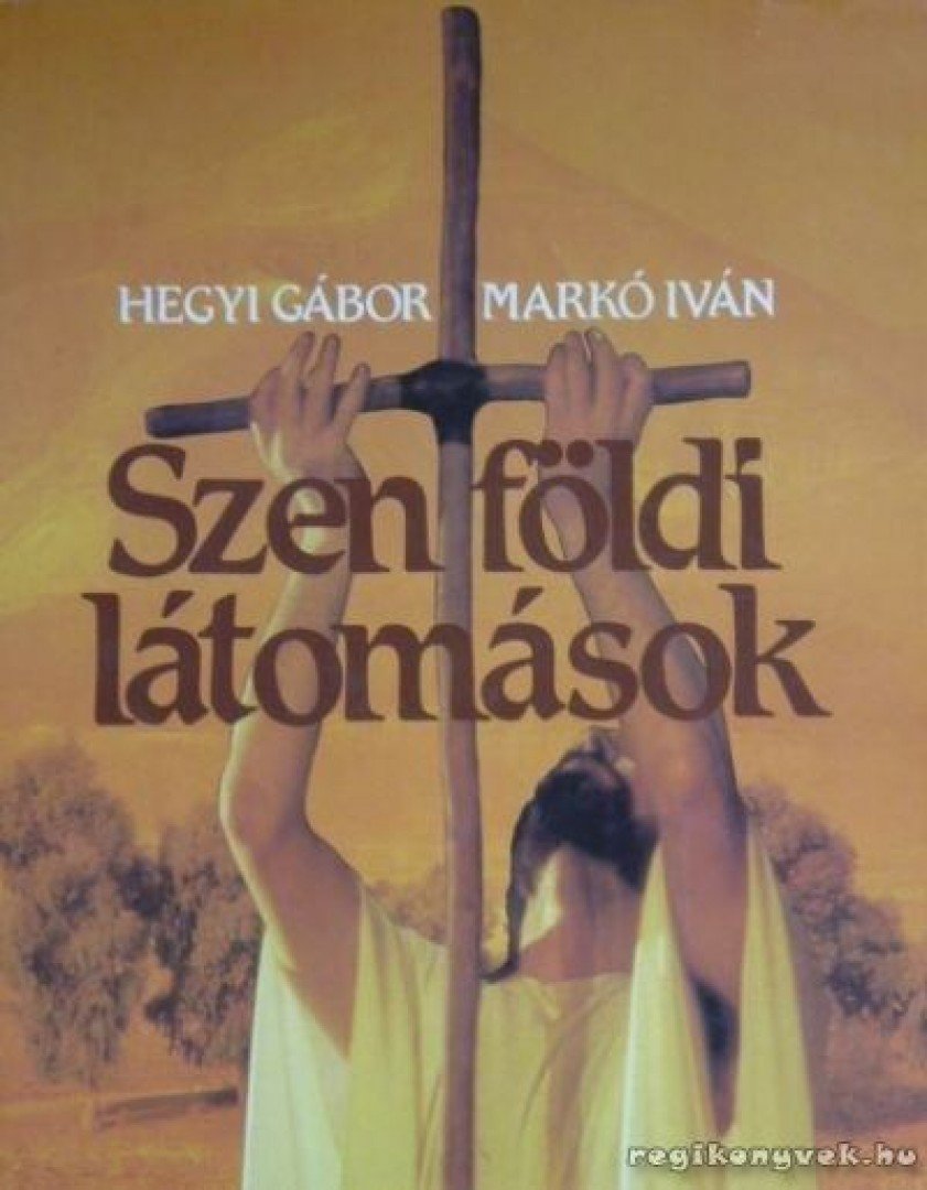 Hegyi Gábor, Raj Tamás, Markó Iván, Donáth László - Szentföldi látomások [antikvár]
