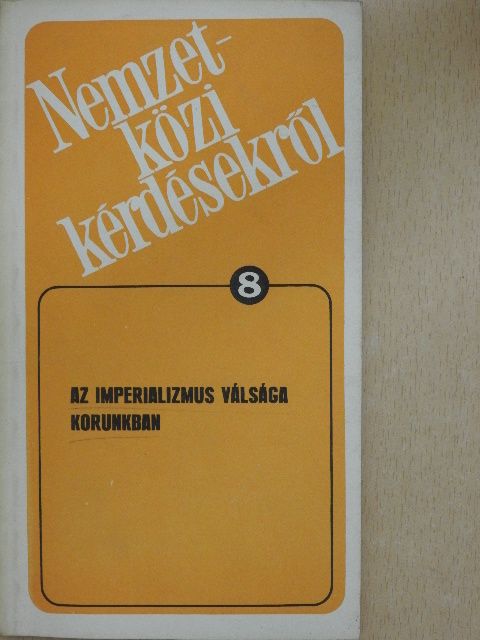 Horn Gyula - Az imperializmus válsága korunkban [antikvár]