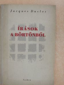 Jacques Duclos - Írások a börtönből [antikvár]