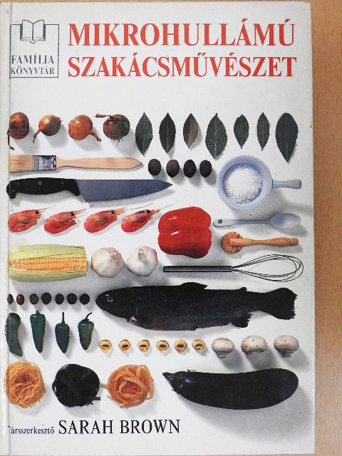 Sarah Brown - Mikrohullámú szakácsművészet [antikvár]