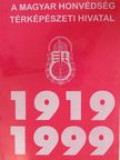 Dr. Tremmel Ágoston - A Magyar Honvédség Térképészeti Hivatal története 1919-1999 [antikvár]