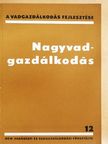 Nagyvadgazdálkodás [antikvár]
