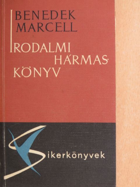 Benedek Marcell - Irodalmi hármaskönyv [antikvár]