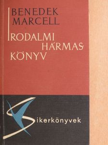 Benedek Marcell - Irodalmi hármaskönyv [antikvár]