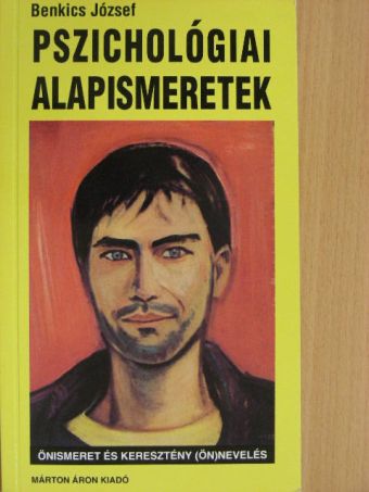 Benkics József - Pszichológiai alapismeretek [antikvár]