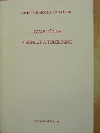 Lovas Tünde - Kísérlet a túlélésre [antikvár]