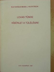 Lovas Tünde - Kísérlet a túlélésre [antikvár]