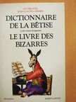 Guy Bechtel - Dictionnaire de la Betise [antikvár]