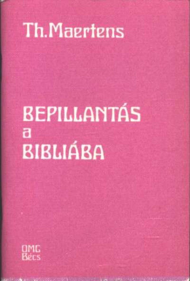 Maertens, Thierry - Bepillantás a Bibliába [antikvár]