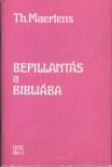 Maertens, Thierry - Bepillantás a Bibliába [antikvár]