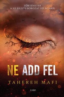 Tahereh Mafi - Ne add fel [eKönyv: epub, mobi]