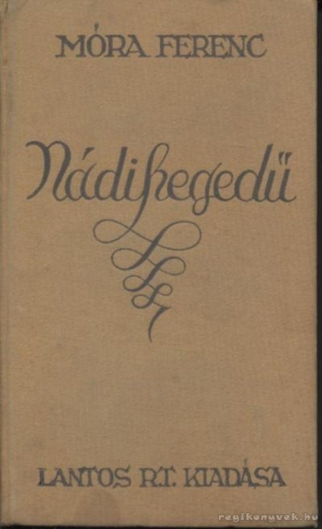 Móra Ferenc - Nádihegedű [antikvár]