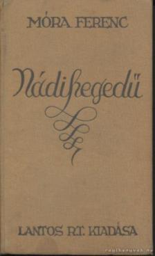 Móra Ferenc - Nádihegedű [antikvár]