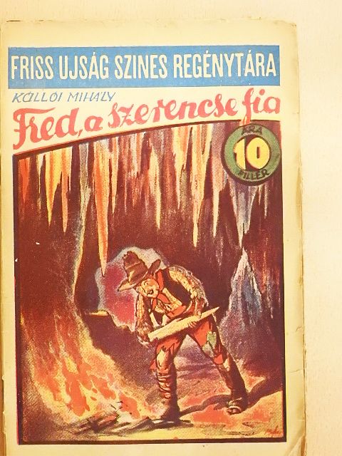 Kállói Mihály - Fred, a szerencse fia [antikvár]