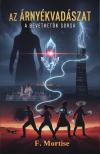 Mortise F. - Árnyékvadászat [eKönyv: epub, mobi]