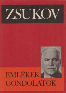 Zsukov, G. K. - Emlékek, gondolatok [antikvár]
