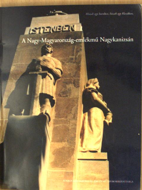 Bartis Ferenc - A Nagy-Magyarország-emlékmű Nagykanizsán [antikvár]