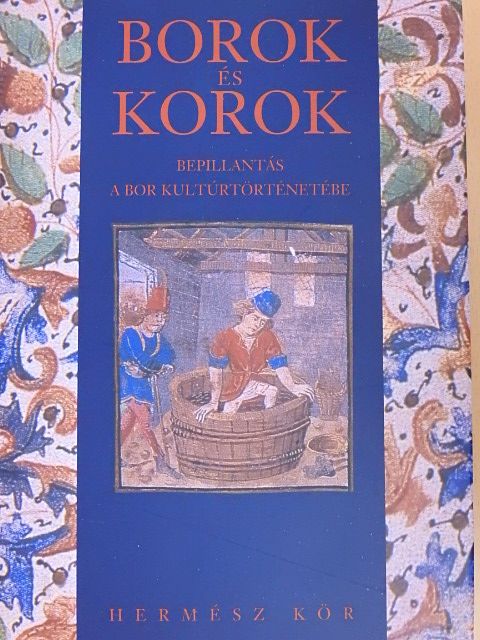 Kozma Pál - Borok és korok [antikvár]