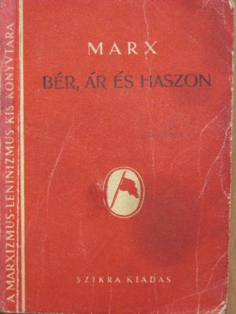 Marx Károly - Bér, ár és haszon [antikvár]