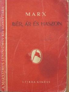 Marx Károly - Bér, ár és haszon [antikvár]