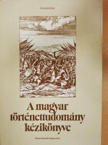 Bartoniek Emma - A magyar történettudomány kézikönyve [antikvár]