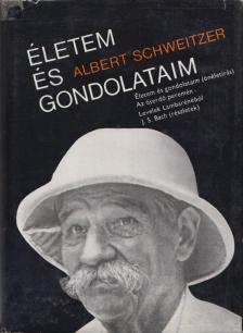 Albert Schweitzer - Életem és gondolataim [antikvár]