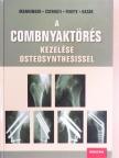 Árva Gábor - A combnyaktörés kezelése osteosynthesissel [antikvár]
