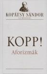 Kopátsy Sándor - Kopp! - Aforizmák [antikvár]