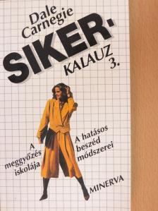 Dale Carnegie - Sikerkalauz 3. [antikvár]