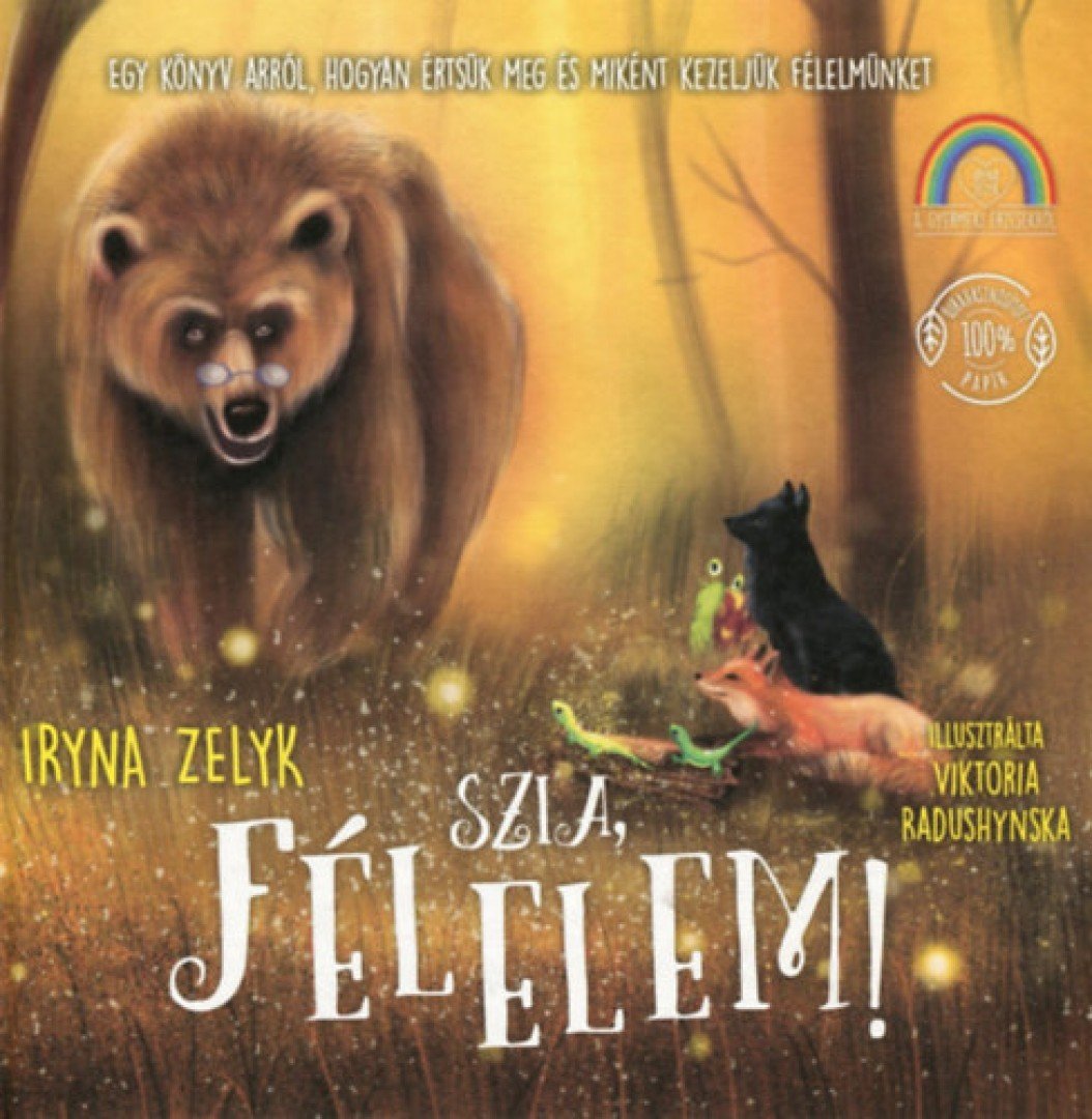 Iryna Zelyk - Szia, félelem! [antikvár]