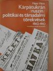 Mayer Mária - Kárpátukrán (ruszin) politikai és társadalmi törekvések 1860-1910 [antikvár]