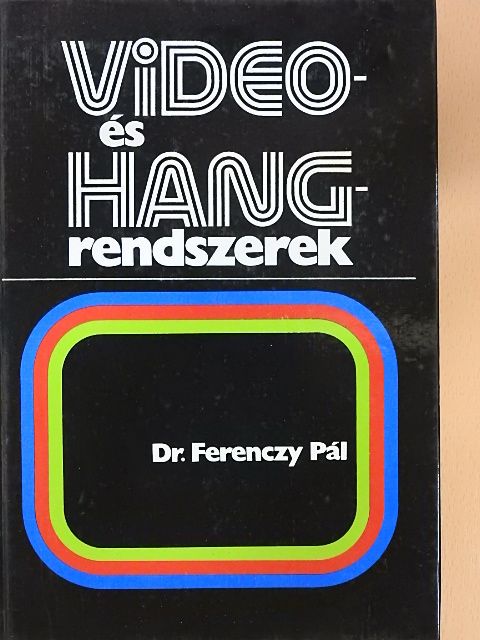 Dr. Ferenczy Pál - Video- és hangrendszerek [antikvár]