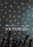 Mosonyi Aliz - Boltosmesék