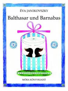 Janikovszky Éva - BALTHASAR UND BARNABAS