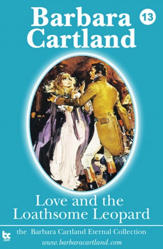 Barbara Cartland - Love and the Loathsome Leopard [eKönyv: epub, mobi]