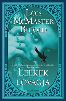 Lois McMaster Bujold - Lelkek lovagja [eKönyv: epub, mobi]