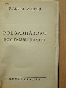 Rákosi Viktor - Polgárháború/Egy falusi Hamlet [antikvár]
